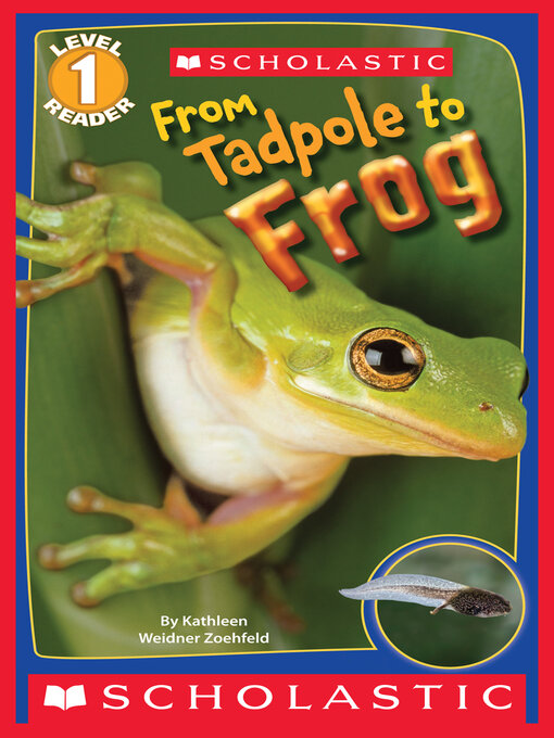 Title details for From Tadpole to Frog by Kathleen Weidner Zoehfeld - Available